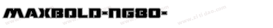 MaxBold-ng8O字体转换