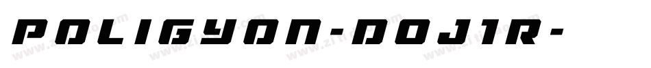 Poligyon-DOJ1R字体转换