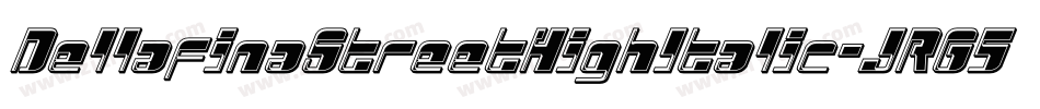 DellafinaStreetHighItalic-JRG5E字体转换