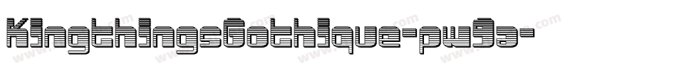 KingthingsGothique-pw9a字体转换 KingthingsGothique-pw9a字体转换