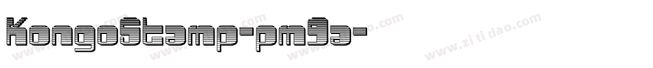 KongoStamp-pm9a字体转换 KongoStamp-pm9a字体转换