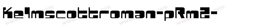 Kelmscottroman-pRmZ字体转换