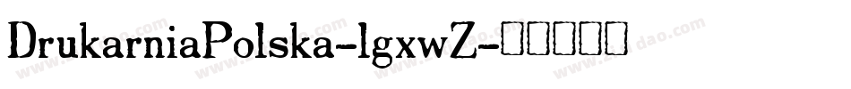 DrukarniaPolska-lgxwZ字体转换