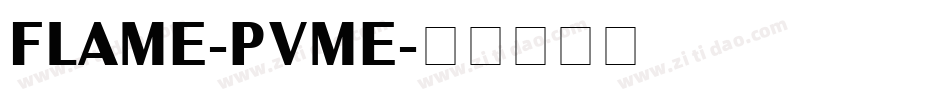 Flame-PVmE字体转换