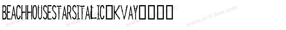 BeachHouseStarsItalic-KVAy字体转换
