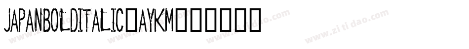 JapanBoldItalic-AyKm字体转换