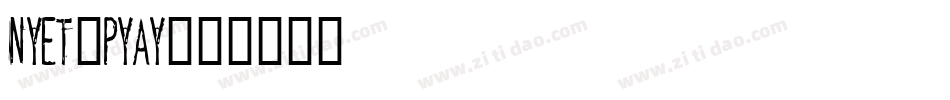 Nyet-pYAy字体转换