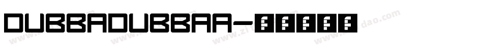 DubbaDubbaA字体转换