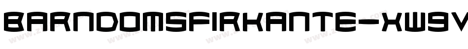 Barndomsfirkante-xW9V字体转换