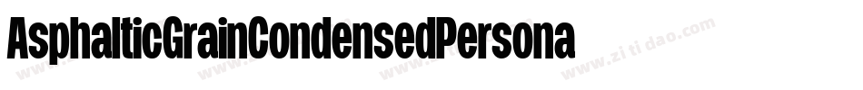 AsphalticGrainCondensedPersonalUseBold-8Y60字体转换