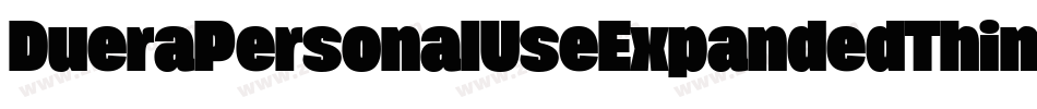 DueraPersonalUseExpandedThin-E5We字体转换