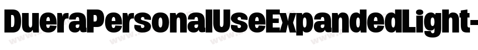 DueraPersonalUseExpandedLight-W5MA字体转换