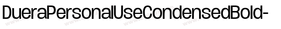DueraPersonalUseCondensedBold-X5Kd字体转换