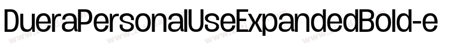 DueraPersonalUseExpandedBold-eJ03字体转换