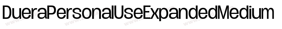 DueraPersonalUseExpandedMedium-aJX5字体转换