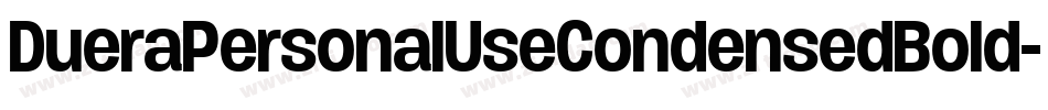 DueraPersonalUseCondensedBold-X5Kd字体转换
