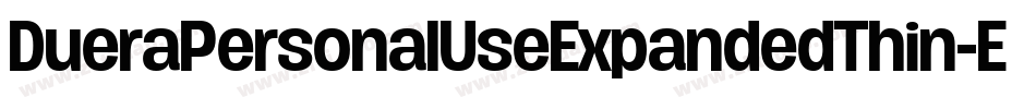 DueraPersonalUseExpandedThin-E5We字体转换