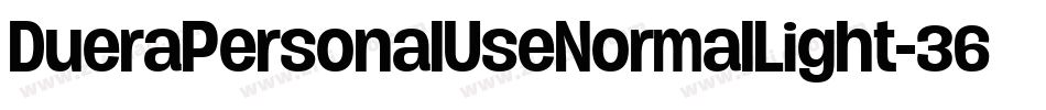 DueraPersonalUseNormalLight-36Y6字体转换