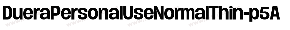 DueraPersonalUseNormalThin-p5Ar字体转换