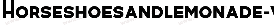 Horseshoesandlemonade-W2r9字体转换