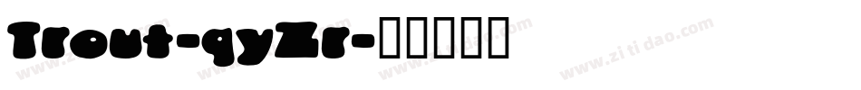Trout-qyZr字体转换