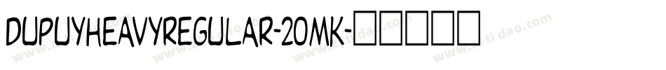 DupuyheavyRegular-2OMK字体转换