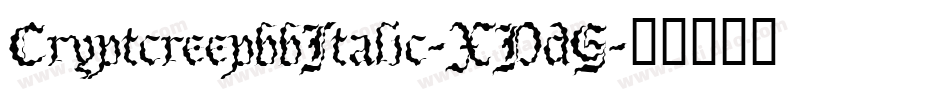 CryptcreepbbItalic-XDdG字体转换