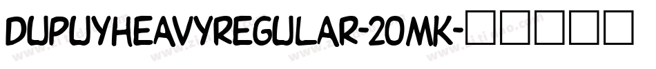 DupuyheavyRegular-2OMK字体转换