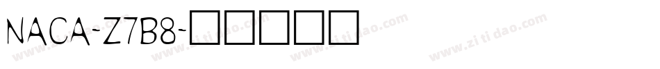 Naca-Z7B8字体转换