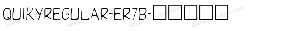 QuikyRegular-er7B字体转换
