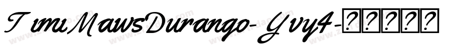 TimiMawsDurango-Yvy4字体转换