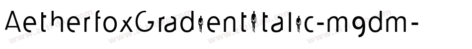AetherfoxGradientItalic-m9dm字体转换