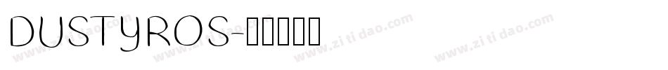 DUSTYROS字体转换