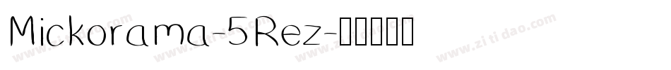Mickorama-5Rez字体转换
