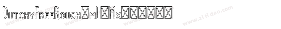 DutchyFreeRough-mL1Mx字体转换
