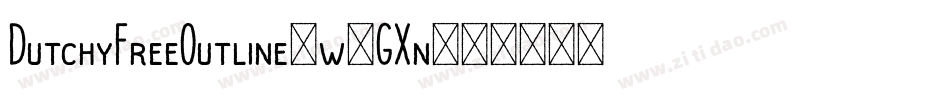 DutchyFreeOutline-w1GXn字体转换