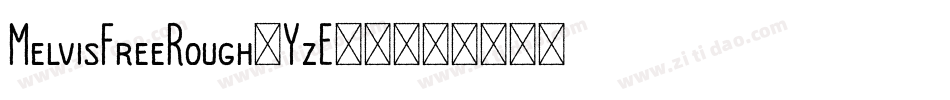MelvisFreeRough-YzE94字体转换