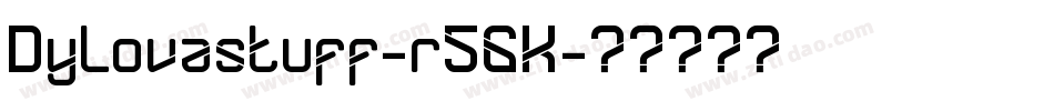 Dylovastuff-r5GK字体转换
