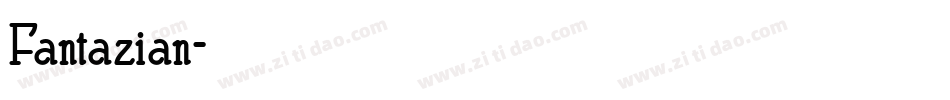 Fantazian字体转换