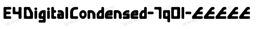 E4DigitalCondensed-7q0l字体转换