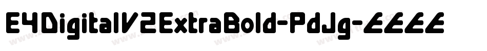 E4DigitalV2ExtraBold-PdJg字体转换