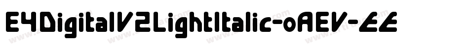 E4DigitalV2LightItalic-oAEV字体转换