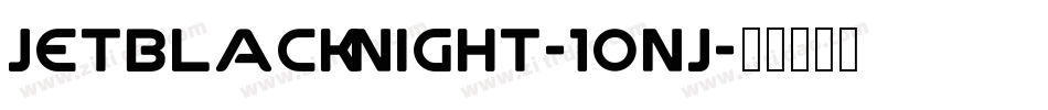 Jetblacknight-10nj字体转换