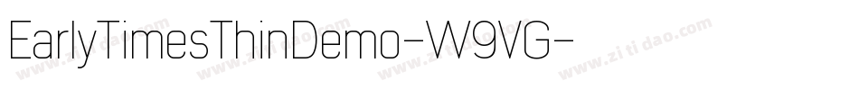 EarlyTimesThinDemo-W9VG字体转换