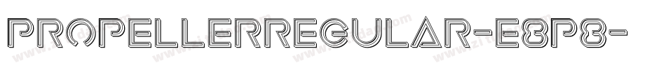 PropellerRegular-E8P8字体转换