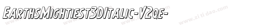 EarthsMightiest3DItalic-V2qe字体转换