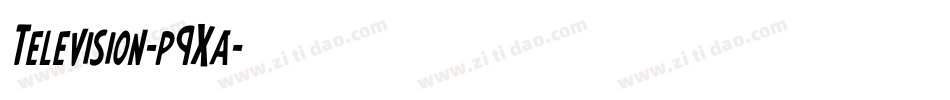 Television-p9Xa字体转换 Television-p9Xa字体转换