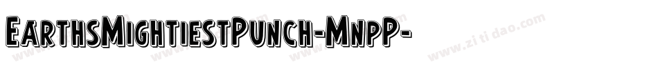 EarthsMightiestPunch-MnpP字体转换