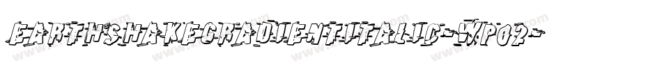EarthshakeGradientItalic-wp02字体转换