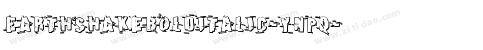 EarthshakeBoldItalic-Ynpq字体转换
